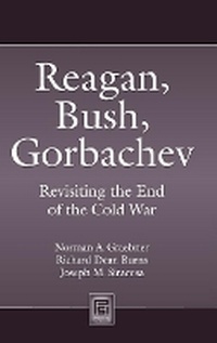 Enlarge image Cover: Reagan, Bush, Gorbachev - Praeger Publishers Inc