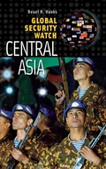 Cover: Global Security Watch-Central Asia - Praeger Publishers Inc