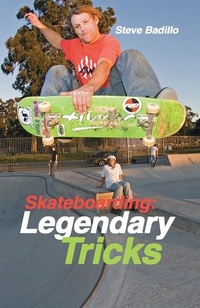 Enlarge image Cover: Skateboarding: Legendary Tricks - Tracks Publishing,U.S.