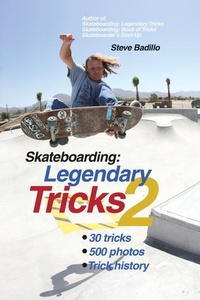 Enlarge image Cover: Skateboarding: Legendary Tricks 2 - Tracks Publishing,U.S.