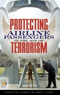 Cover: Protecting Airline Passengers in the Age of Terrorism - Praeger Publishers Inc