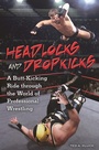 Cover: Headlocks and Dropkicks - Praeger Publishers Inc