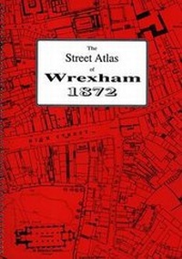 Abbildung von: Street Atlas of Wrexham 1872 - Bridge Books