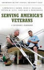 Cover: Serving America's Veterans - Praeger Publishers Inc