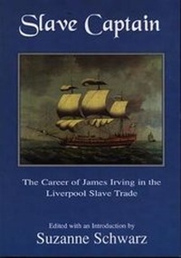 Abbildung von: Slave Captain - The Career of James Irving in the Liverpool Slave Trad E - Bridge Books