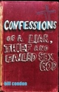 Cover: Confessions Of A Liar, Thief And Failed Sex God - Random House Australia