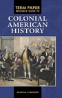 Cover: Term Paper Resource Guide to Colonial American History - Greenwood Press