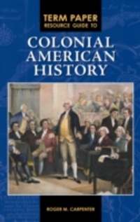 Enlarge image Cover: Term Paper Resource Guide to Colonial American History - Greenwood Press