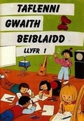 Cover: Taflenni Gwaith Beiblaidd - Llyfr 1 - Cyhoeddiadau'r Gair