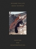 Cover: Richard Phillips & Adolf Dietrich: Painting and Misappropriation - Swiss Institute