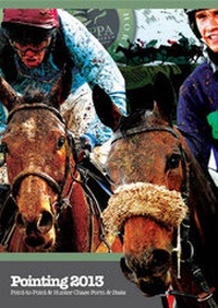 Abbildung von: Pointing - Point-to-point and Hunter Chase Form & Stats 2013 - Weatherbys Chase Limited