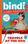 Cover: Bindi Wildlife Adventures 1: Trouble At The Zoo - Random House Australia