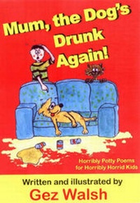 Enlarge image Cover: Mum, The Dog's Drunk Again - The King's England Press