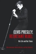 Cover: Elvis Presley, Reluctant Rebel - Praeger Publishers Inc