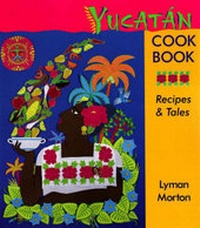 Abbildung von: Yucatan Cookbook - Museum of New Mexico Press (Red Crane Books)