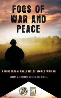 Enlarge image Cover: Fogs of War and Peace - Praeger Publishers Inc