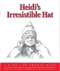 Cover: Heidi's Irresistible Hat - Parenting Press Incorporated