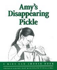 Abbildung von: Amy's Disappearing Pickle - Parenting Press Incorporated