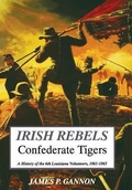 Cover: Irish Rebels, Confederate Tigers - Da Capo Press Inc