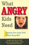 Cover: What Angry Kids Need - Parenting Press,U.S.