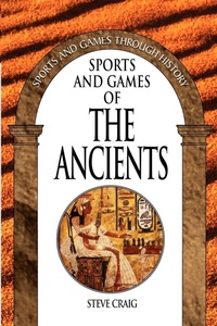 Enlarge image Cover: Sports and Games of the Ancients - Greenwood Press