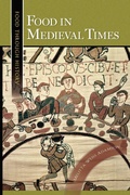 Cover: Food in Medieval Times - Greenwood Press