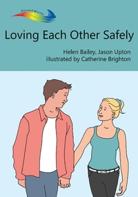 Enlarge image Cover: Loving Each Other Safely - Books Beyond Words