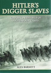 Enlarge image Cover: Hitler's Digger Slaves - Australian Military History Publications