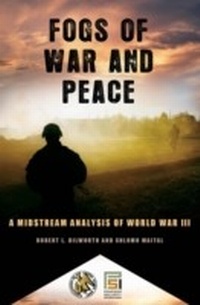 Enlarge image Cover: Fogs of War and Peace - Praeger Publishers Inc