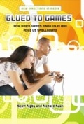Cover: Glued to Games - Praeger Publishers Inc