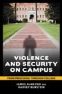 Cover: Violence and Security on Campus - Praeger Publishers Inc