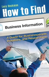 Enlarge image Cover: How to Find Business Information - Praeger Publishers Inc