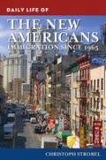 Cover: Daily Life of the New Americans - Greenwood Press