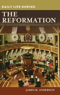 Enlarge image Cover: Daily Life during the Reformation - Greenwood Press