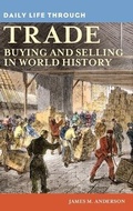 Cover: Daily Life through Trade - Greenwood Press