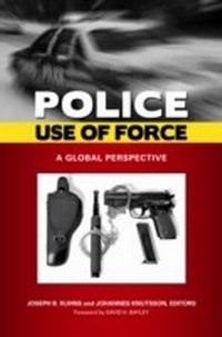 Enlarge image Cover: Police Use of Force - Praeger Publishers Inc