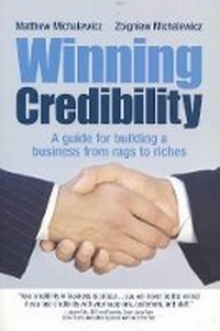 Enlarge image Cover: Winning Credibility A Guide for Building a Business from Rags to Riches - Hybrid Publishers