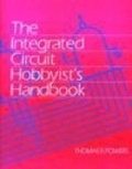 Cover: The Integrated Circuit Hobbyist's Handbook - LLH Technology Publishing,US