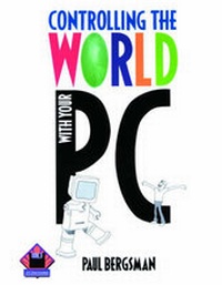 Abbildung von: Controlling The World with Your PC - LLH Technology Publishing,US