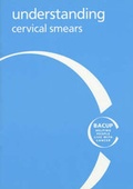 Cover: Understanding Cervical Smears - CancerBACUP (British Association of Cancer United