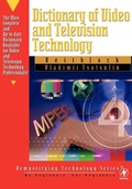 Cover: Dictionary of Video and Television Technology - LLH Technology Publishing,US