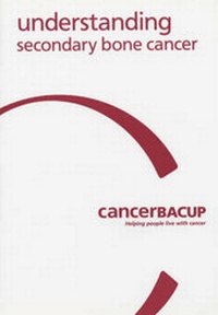 Enlarge image Cover: Understanding Secondary Bone Cancer - CancerBACUP (British Association of Cancer United