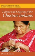 Cover: Culture and Customs of the Choctaw Indians - Greenwood Press