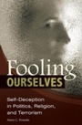Cover: Fooling Ourselves - Praeger Publishers Inc