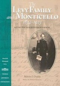 Cover: The Levy Family and Monticello, 1834-1923 - The University of North Carolina Press
