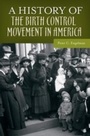 Cover: A History of the Birth Control Movement in America - Praeger Publishers Inc