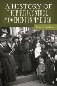 Enlarge image Cover: A History of the Birth Control Movement in America - Praeger Publishers Inc