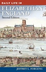 Cover: Daily Life in Elizabethan England - Greenwood Press