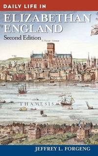 Enlarge image Cover: Daily Life in Elizabethan England - Greenwood Press