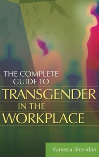 Enlarge image Cover: The Complete Guide to Transgender in the Workplace - Praeger Publishers Inc